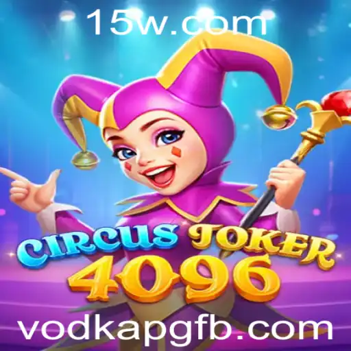 Descubra o Mundo de 'CircusJoker4096': Aventuras e Estratégias